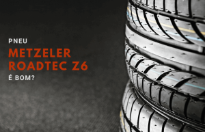 pneu Metzeler Roadtec Z6 é bom
