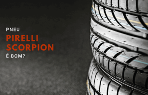 pneu pirelli scorpion é bom